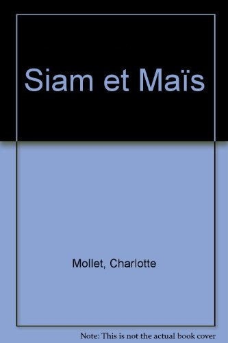 Siam et Maïs