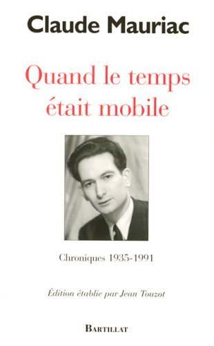 Quand le temps était mobile : chroniques, 1935-1991