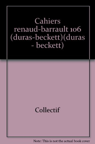 Cahiers Renaud-Barrault, n° 106. Duras, Beckett