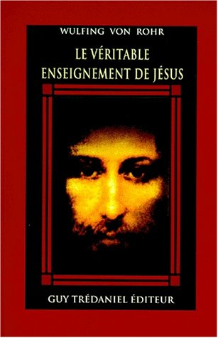 Le véritable enseignement de Jésus : le message caché de la Bible