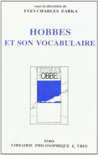 Hobbes et son vocabulaire : études de lexicographie philosophique