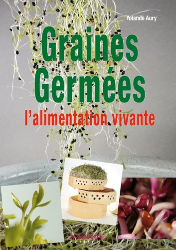 Graines germées : l'alimentation vivante