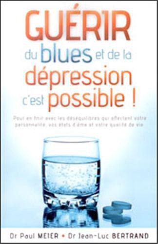 Guérir du Blues et de la Depression C'Est Possible