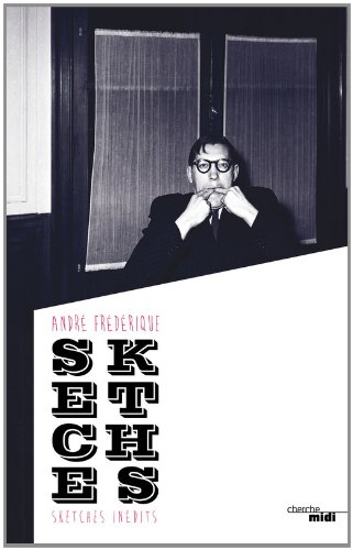 Sketches : sketches inédits