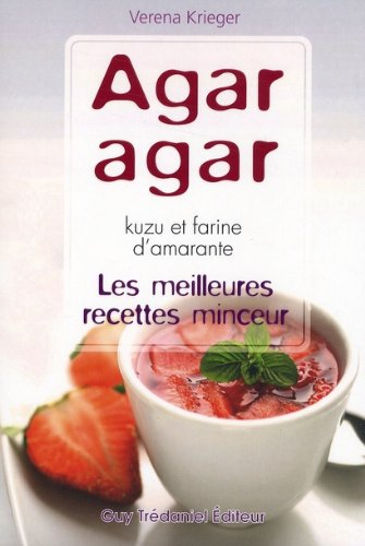 Agar-agar, kuzu et farine d'amarante : les meilleures recettes