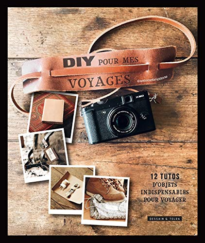 DIY pour mes voyages : 12 tutos d'objets indispensables pour voyager