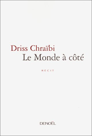 Vu, lu, entendu : mémoires. Vol. 2. Le monde à côté