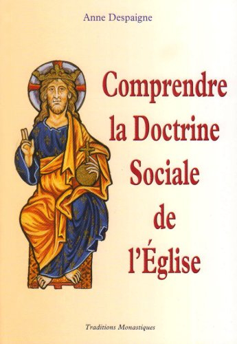 Comprendre la doctrine sociale de l'Eglise