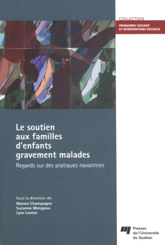 Le soutien aux familles d'enfants gravement malades