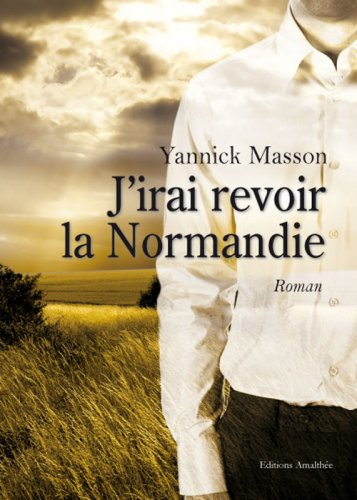j'irai revoir la normandie