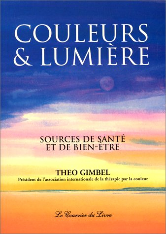 Couleurs et lumière : sources de santé et de bien-être