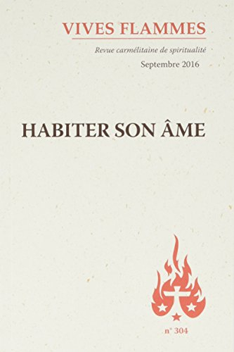 Vives flammes, n° 304. Habiter son âme