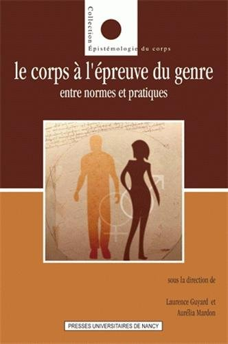 Le corps à l'épreuve du genre : entre normes et pratiques
