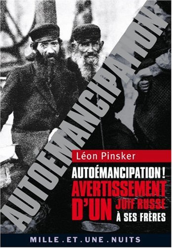 Autoémancipation ! : avertissement d'un Juif russe à ses frères