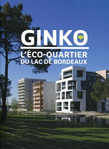 Ginko : l'éco-quartier du lac de Bordeaux
