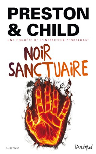 Noir sanctuaire : une enquête de l'inspecteur Pendergast