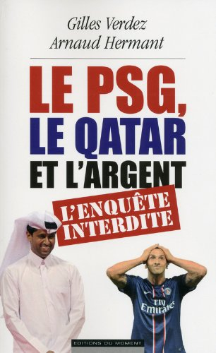 Le PSG, le Qatar et l'argent : l'enquête interdite