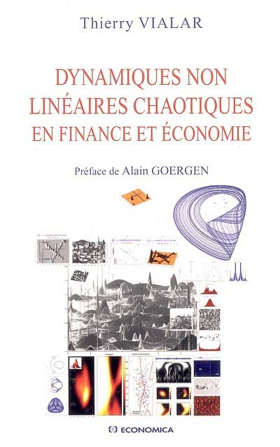 Dynamiques non linéaires chaotiques en finance et économie