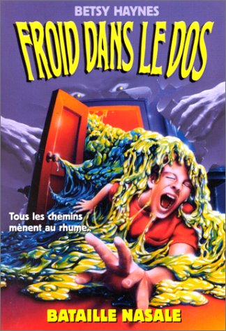 Froid dans le dos. Vol. 11. Bataille nasale