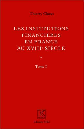 Le institutions financières en France au XVIIIe siècle