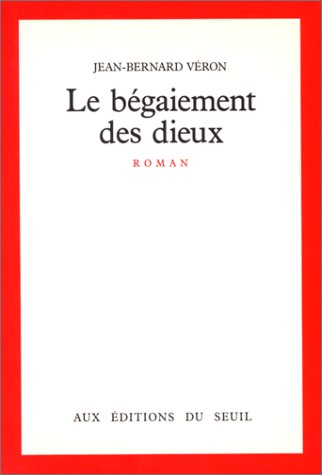 Le Bégaiement des dieux