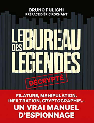 Le bureau des légendes décrypté