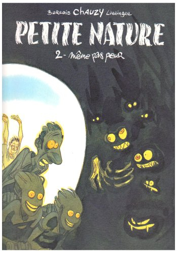 Petite nature. Vol. 2. Même pas peur