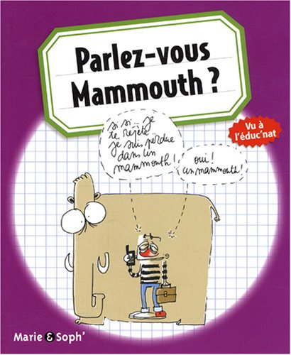 Parlez-vous Mammouth ?
