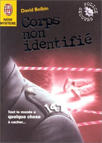 Police secours. Vol. 5. Corps non identifié