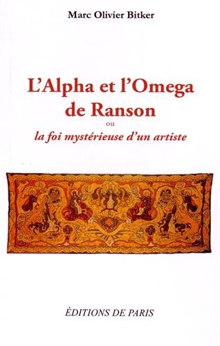 L'alpha et l'oméga de Ranson : la foi mystérieuse d'un artiste