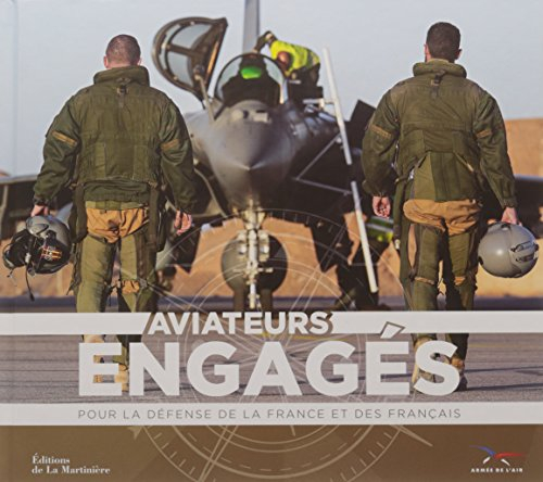 Aviateurs engagés : pour la défense de la France et des Français