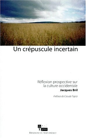 Un crépuscule incertain : réflexion prospective sur la culture occidentale