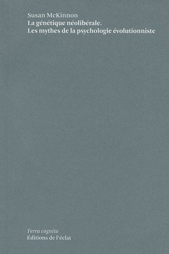 La génétique néolibérale : les mythes de la psychologie évolutionniste