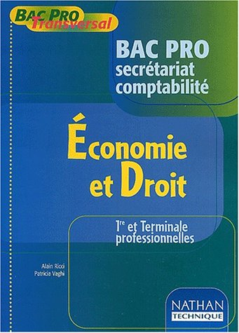 Economie et droit, bac pro secrétariat et comptabilité : 1re et terminale professionnelles