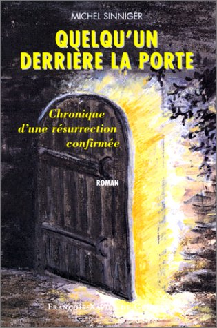 Quelqu'un derrière la porte : chronique d'une résurrection confirmée