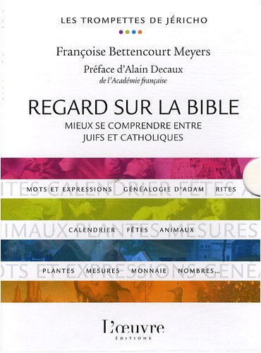 Regard sur la Bible : mieux se comprendre entre juifs et catholiques : mots et expressions, généalog