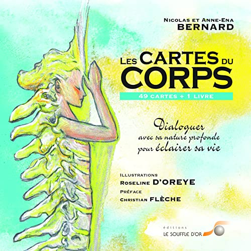 Les cartes du corps : dialoguer avec sa nature profonde pour éclairer sa vie