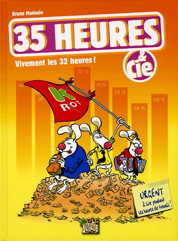 35 heures & Cie. Vol. 1. Vivement les 32 heures !