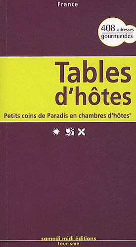 Tables d'hôtes : 408 adresses gourmandes