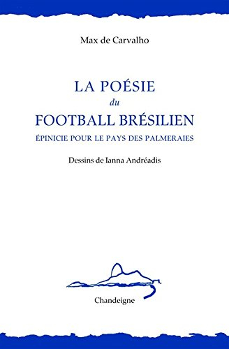 La poésie du football brésilien : épinicie pour le pays des palmeraies