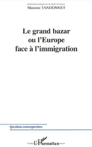 Le grand bazar ou L'Europe face à l'immigration