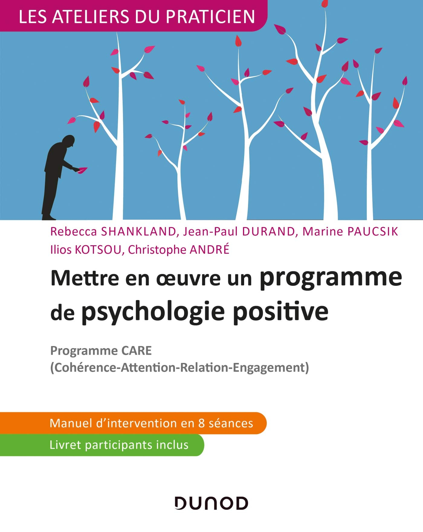 Mettre en oeuvre un programme de psychologie positive : programme Care (cohérence-attention-relation