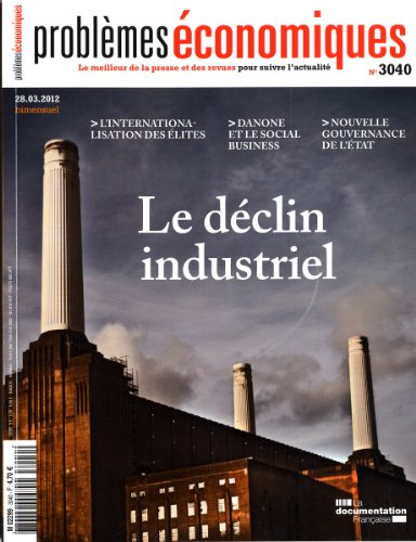 Problèmes économiques, n° 3040. Le déclin industriel