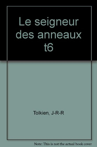 Le seigneur des anneaux. Le retour du roi : livre VI