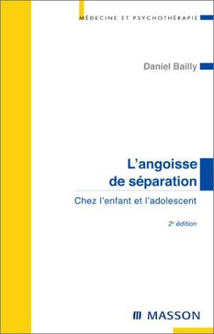 L'angoisse de séparation chez l'enfant et l'adolescent