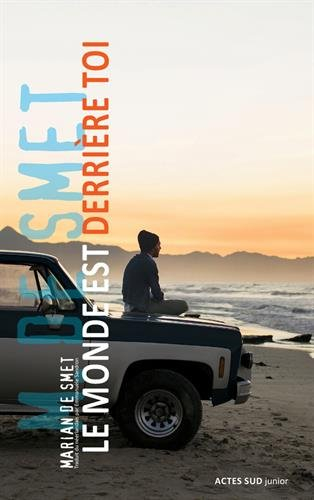 Le monde est derrière toi