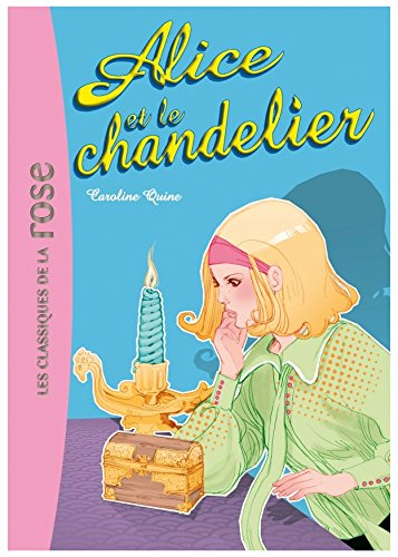 Alice. Vol. 1. Alice et le chandelier