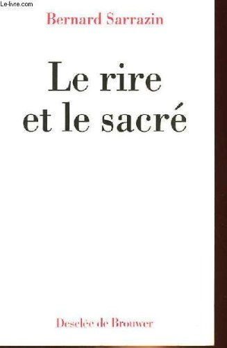 Le Rire et le sacré : histoire de la dérision