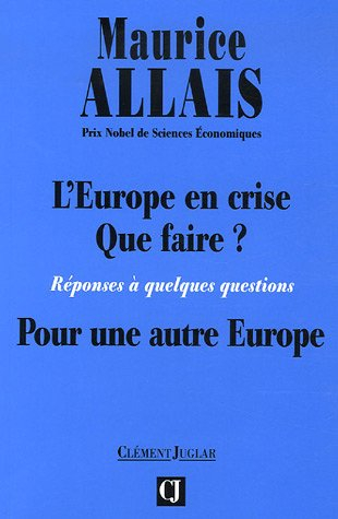 L'Europe en crise, que faire ? : réponses à quelques questions : pour une autre Europe
