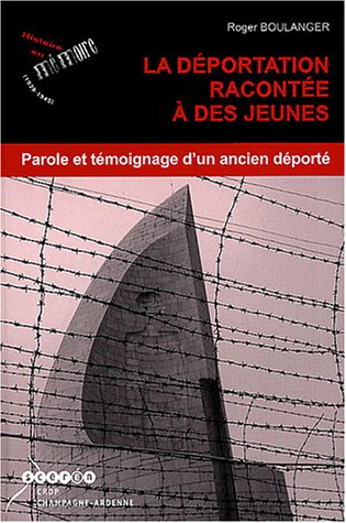 La déportation racontée à des jeunes : parole et témoignage d'un ancien déporté